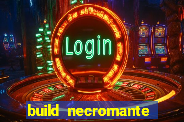 build necromante diablo 4